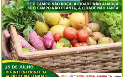 25 DE JULHO DIA INTERNACIONAL DA AGRICULTURA FAMILIAR